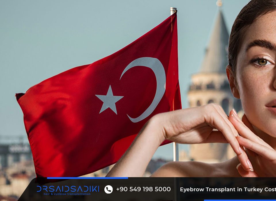 Eyebrow Transplant in Turkey Cost 2025